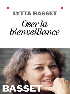 cover image of Oser la bienveillance